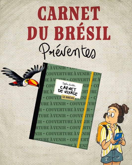 Carnet du Brésil *PRÉVENTES*